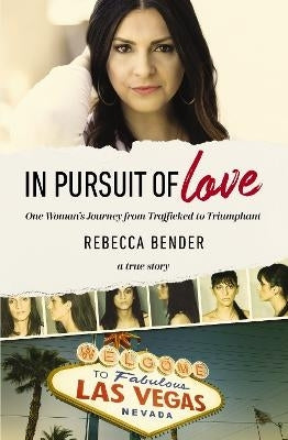 In Pursuit of Love 1 Womans Journey From Trafficked