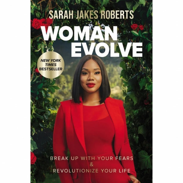 Woman Evolve Break Up With Your Fears and Revolutionize Your Life