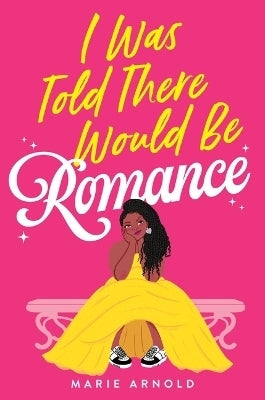 I Was Told There Would Be Romance