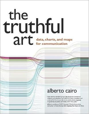 Truthful Art Data Charts and Maps for Communication