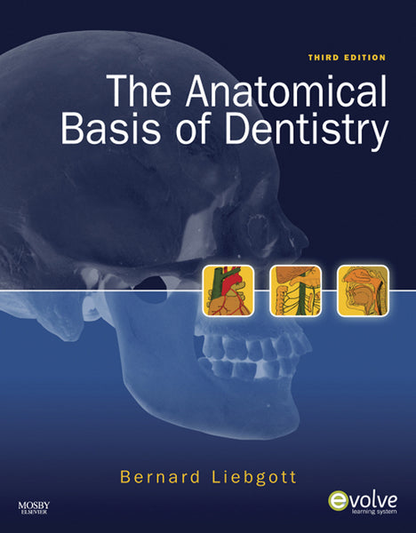 Anatomical Basis of Dentistry - E-Book