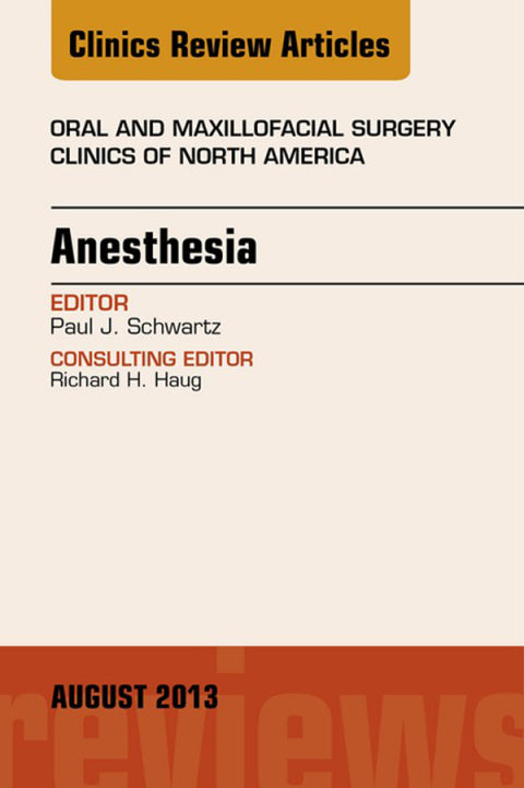 Anesthesia an Issue of Oral and Maxillofacial Surgery Clinics