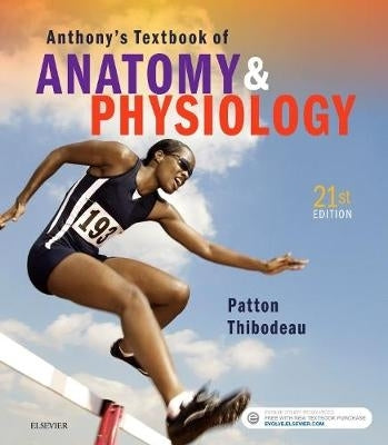 Anthonys Textbook of Anatomy and Physiology
