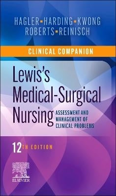 Clinical Companion to Lewiss Medical-Surgical Nursing