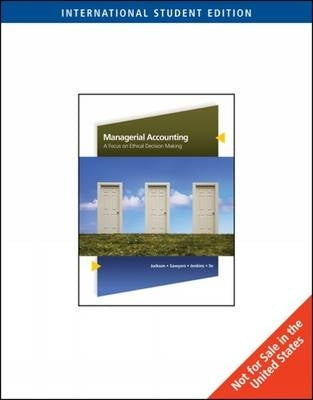 Managerial Accounting a Focus Ethical Decision Making
