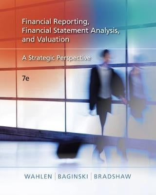 Financial Reporting Financial Statement Analysis and Valuation (H/C)