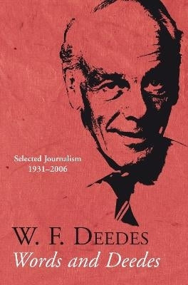 Words and Deedes Selected Journalism 1931-2006