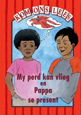 My Perd Kan Vlieg En Pappa Se Present Rooi Vlak (Reader)