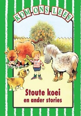 Stoute Koei En Ander Stories Groen Vlak Gr 2 (Leesboek)