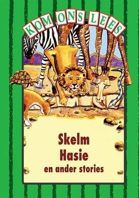 Skelm Hasie En Ander Stories Groen Vlak Gr 2 (Leesboek)