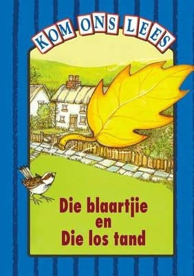 Blaartjie En Die Los Tand Blou Vlak Gr 2 (Leesboek)