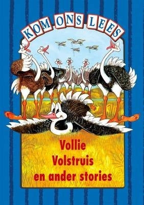 Vollie Volstruis En Ander Stories Level Blue Gr 2 (Leesboek)