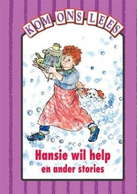 Hansie Wil Help En Ander Stories Pers Vlak Gr 3 (Reader)