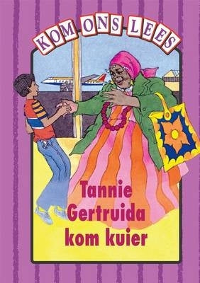 Tannie Gertruida Kom Kuier Pers Gr 3 (Reader)