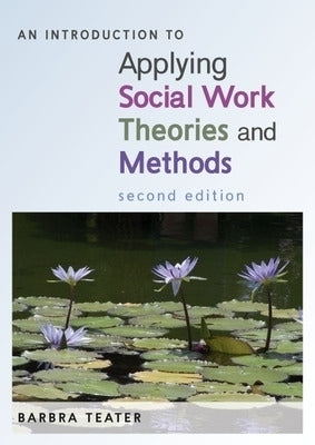 Introduction to Applying Social Work Theories and Methods