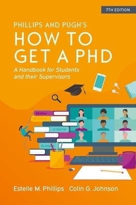 How to Get a Phd a Handbook for Students and Their Supervisors