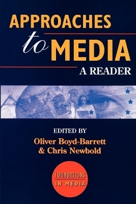 Approaches to Media a Reader