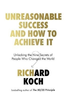Unreasonable Success and How to Achieve It (Tpb)