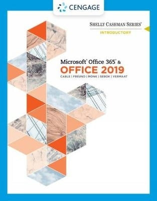 Shelly Cashman Series Microsoft Office 365 and Office 2019 Introductory