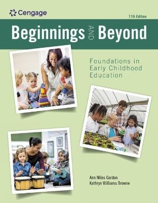 Beginnings and Beyond Foundations in Early Childhood Education