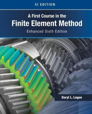 First Course in the Finite Element Method Enhanced