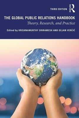 Global Public Relations Handbook Theory Research and Practice