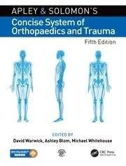 Apley and Solomons Concise System of Orthopaedics and Trauma