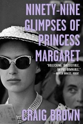 99 Glimpses of Princess Margaret