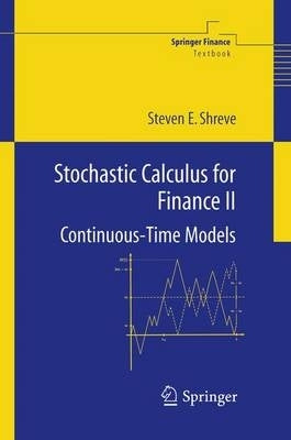 Stochastic Calculus for Finance Continuous Time Models Volume 2