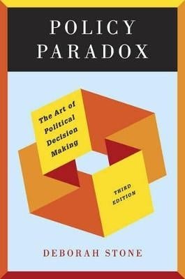 Policy Paradox the Art of Political Decision Making