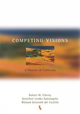 Competing Visions a History of California