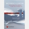 Becoming a Lawyer Fundamental Skills for Law Students