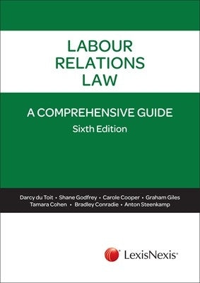 Labour Relations Law a Comprehensive Guide