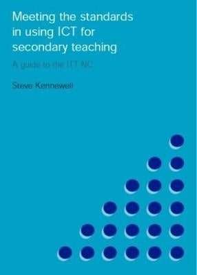 Meeting the Standards in Using Ict for Secondary Teaching a Guide to the Itt Nc