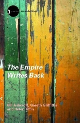Empire Writes Back Theory and Practice in Post Colonial Literature