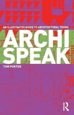 Archispeak an Illustrated Guide to Architectural Design Terms