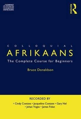 Colloquial Afrikaans the Complete Course for Beginners (Cd Only)