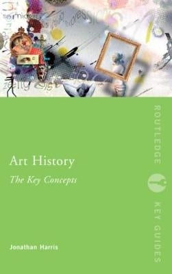 Art History the Key Concepts