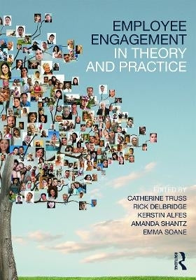 Employee Engagement in Theory and Practice