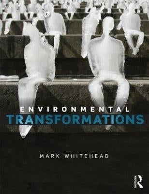 Environmental Transformations a Geography of the Anthropocene
