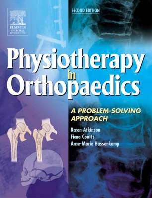 Physiotherapy in Orthopaedics a Prolblem Solving Approach