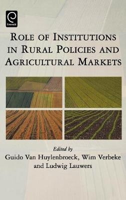 Role of Institutions in Rural Policies and Agricultural Markets (H/C)