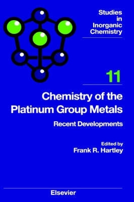 Chemistry of the Platinum Group Metals Recent Developments (Volume 11) (H/C)