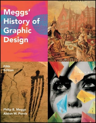 Meggs History of Graphic Design (H/C)(Refer to Isbn 9781118772058)