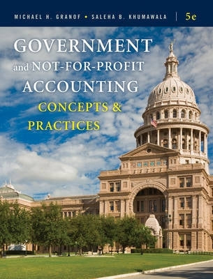 Government and Not for Profit Accounting Concepts and Practices (H/C)