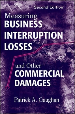 Measuring Business Interruption Losses and Other Commercial Damages (H/C)