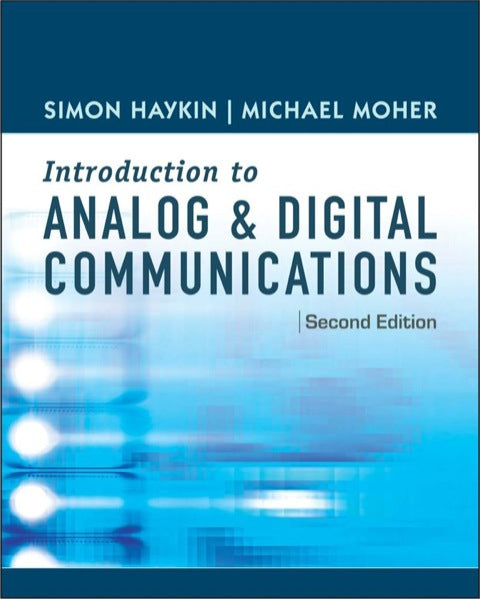 Introduction to Analog and Digital Communications