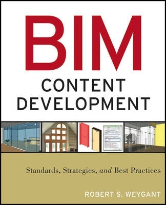 Bim Content Development Standards Strategies and Best Practices