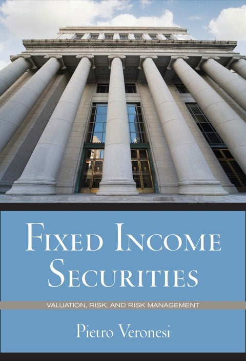 Fixed Income Securities Valuation Risk and Risk Management