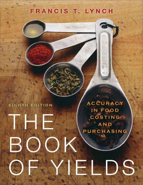 Book of Yields Accuracy in Food Costing and Purchasing